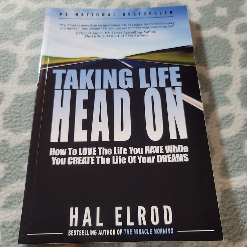 Taking Life Head On!