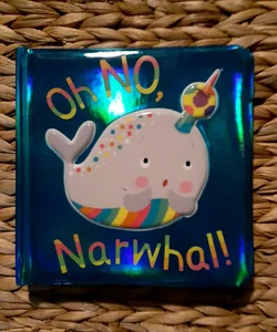 Oh No, Narwhal!