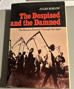 The Dispised and the Damned