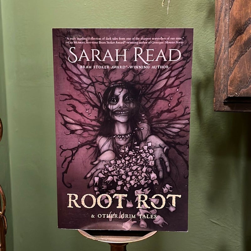 Root Rot and Other Dark Tales