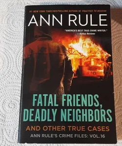 Fatal Friends, Deadly Neighbors