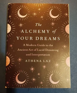 The Alchemy of Your Dreams 