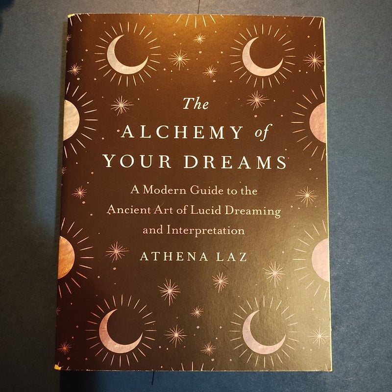 The Alchemy of Your Dreams 