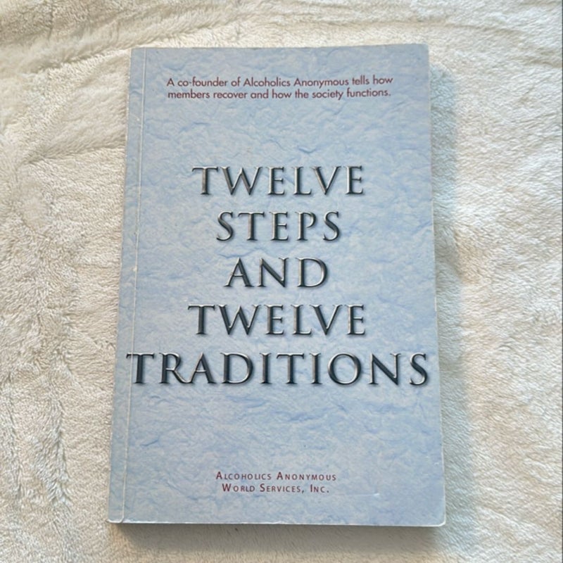 Twelve Steps and Twelve Traditions