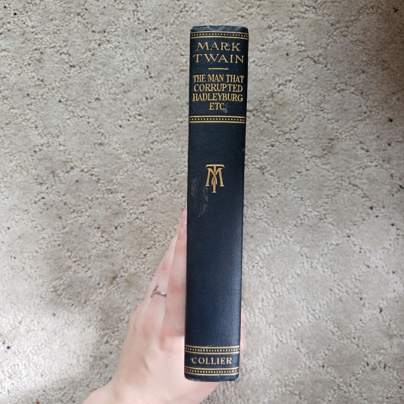 The Man That Corrupted Hadleyburg and Other Essays and Stories (This Edition, 1917)