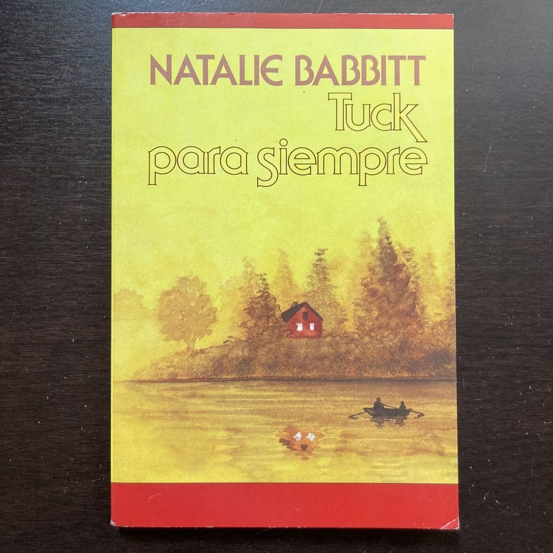 Tuck para siempre (Tuck Everlasting) by Natalie Babbitt, Paperback