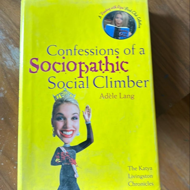 Confessions of a Sociopathic Social Climber