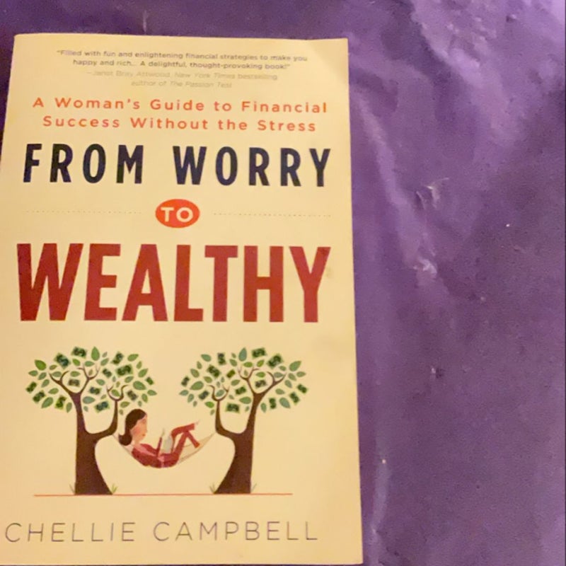 From Worry to Wealthy