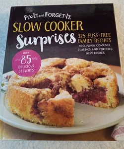 Fix It and Forget It Slow Cooker Suprises