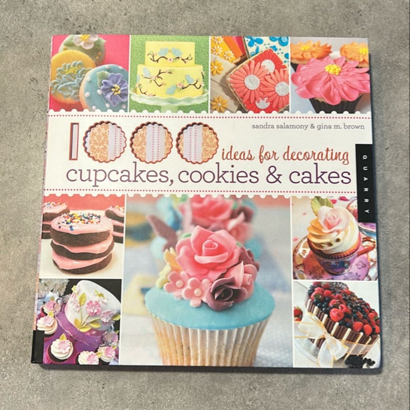 1,000 Ideas for Decorating Cupcakes, Cookies and Cakes