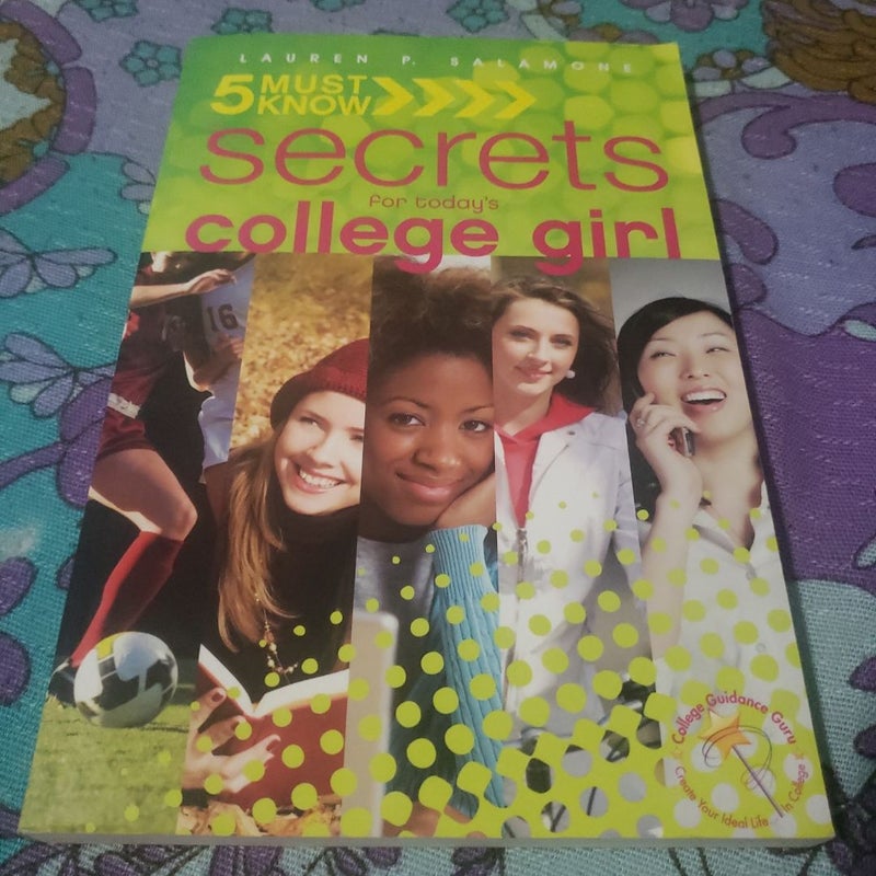 5 Must Know Secrets for Today's College Girl