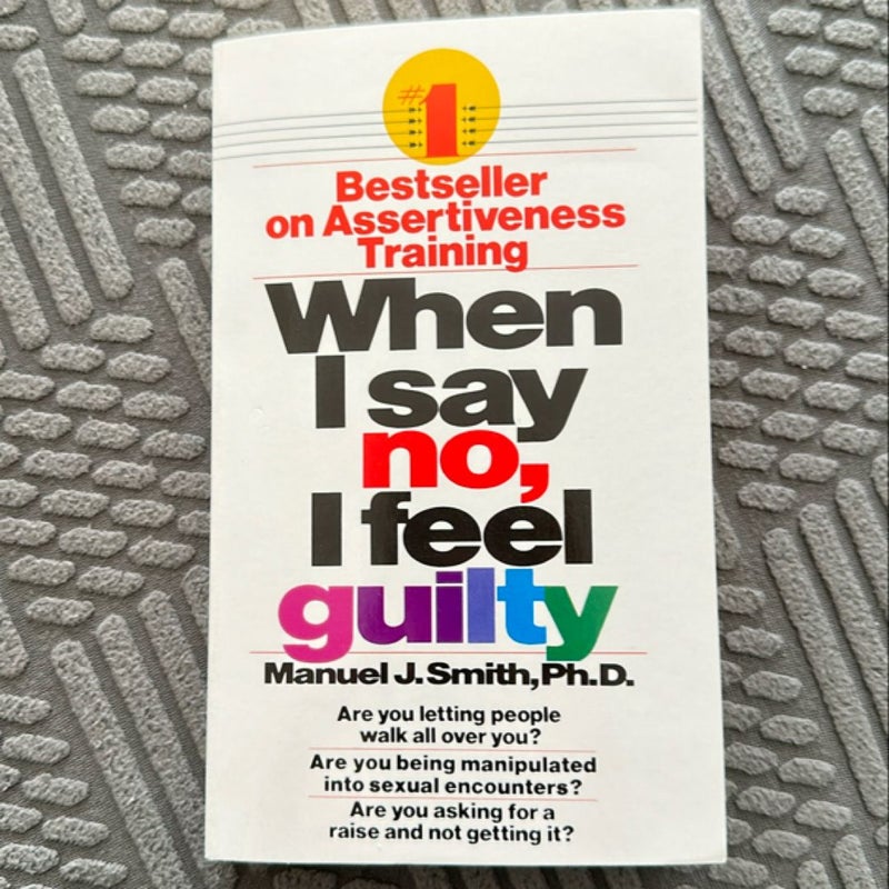 When I Say No, I Feel Guilty