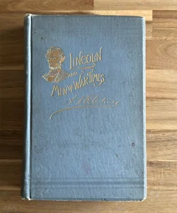 Abraham Lincoln And Men Of Wartime (signed) 1892