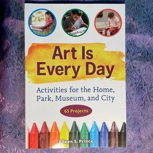 Art Is Every Day
