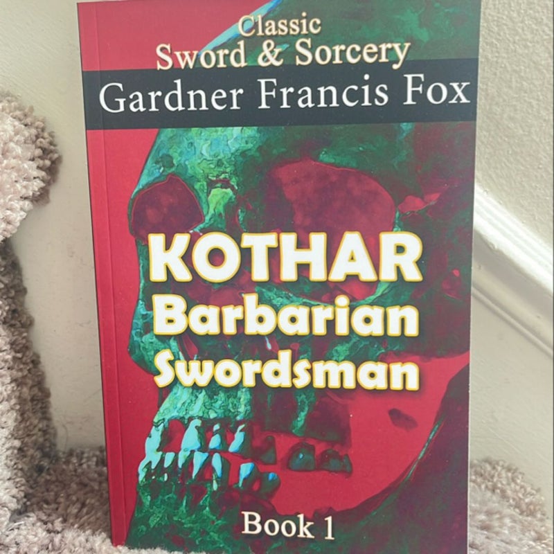 Kothar: Barbarian Swordsman Book #1