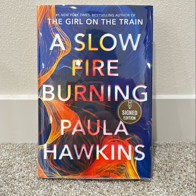 (Signed) A Slow Fire Burning