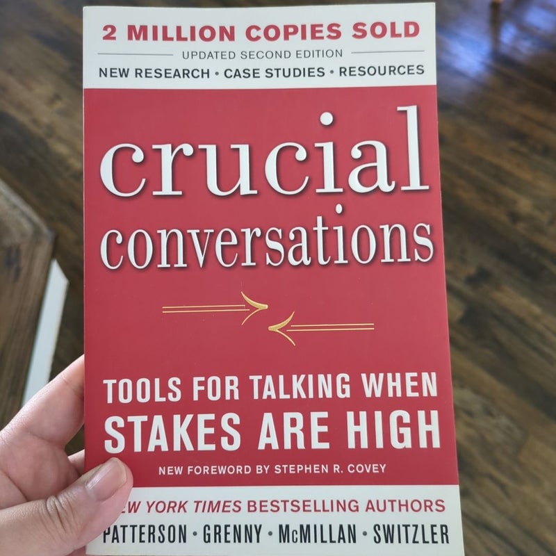 Crucial Conversations Tools for Talking When Stakes Are High, Second Edition