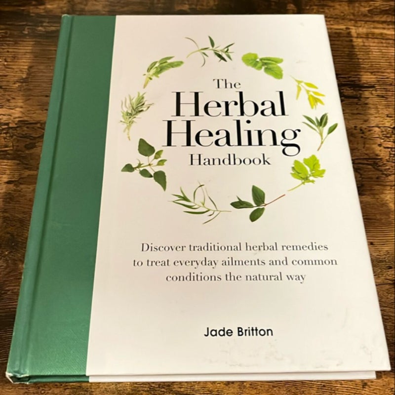 The Herbal Healing Handbook