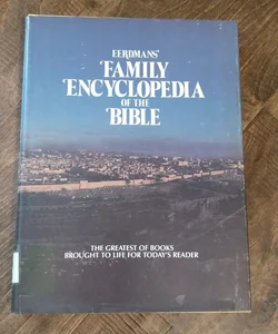 Eerdman's Family Encyclopedia of the Bible 