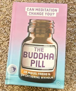 The Buddha Pill