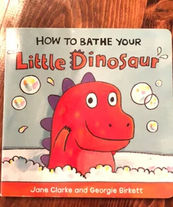 How to Bathe Your Little Dino