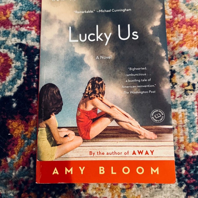 Lucky Us: A Novel - Paperback By Bloom, Amy - GOOD