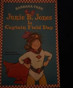 Junie B Jones Is Captain Field Day