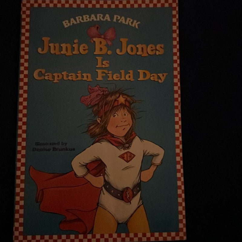 Junie B Jones Is Captain Field Day