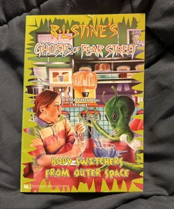 Body Switchers from Outer Space (Ghosts of Fear Street #14)