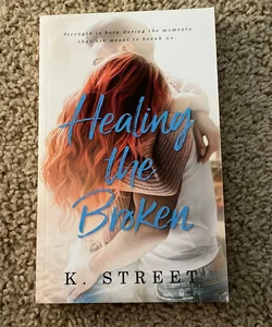 Healing the Broken (signed by the author)