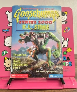 Invasion of the Body Squeezers (Goosebumps Series 2000)  FIRST EDITION