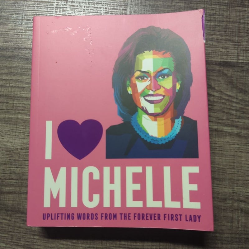 I ❤️ Michelle