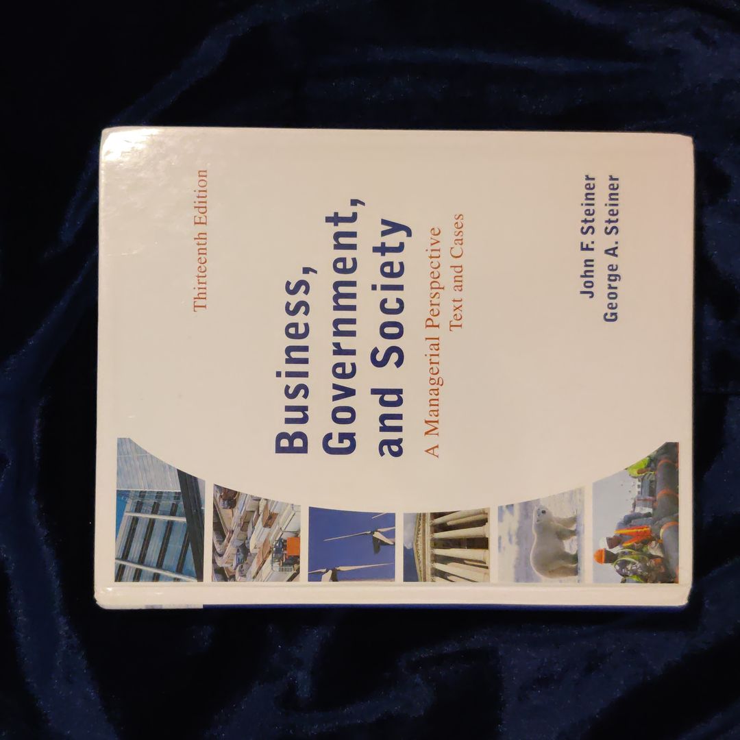 Business, Government, and Society: a Managerial Perspective