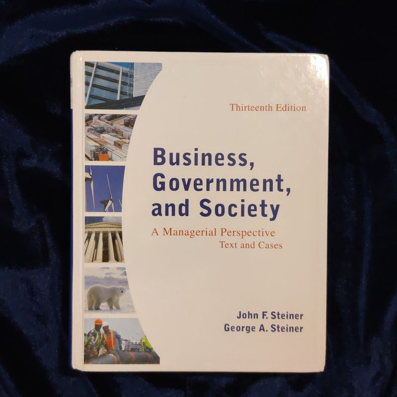 Business, Government, and Society: a Managerial Perspective