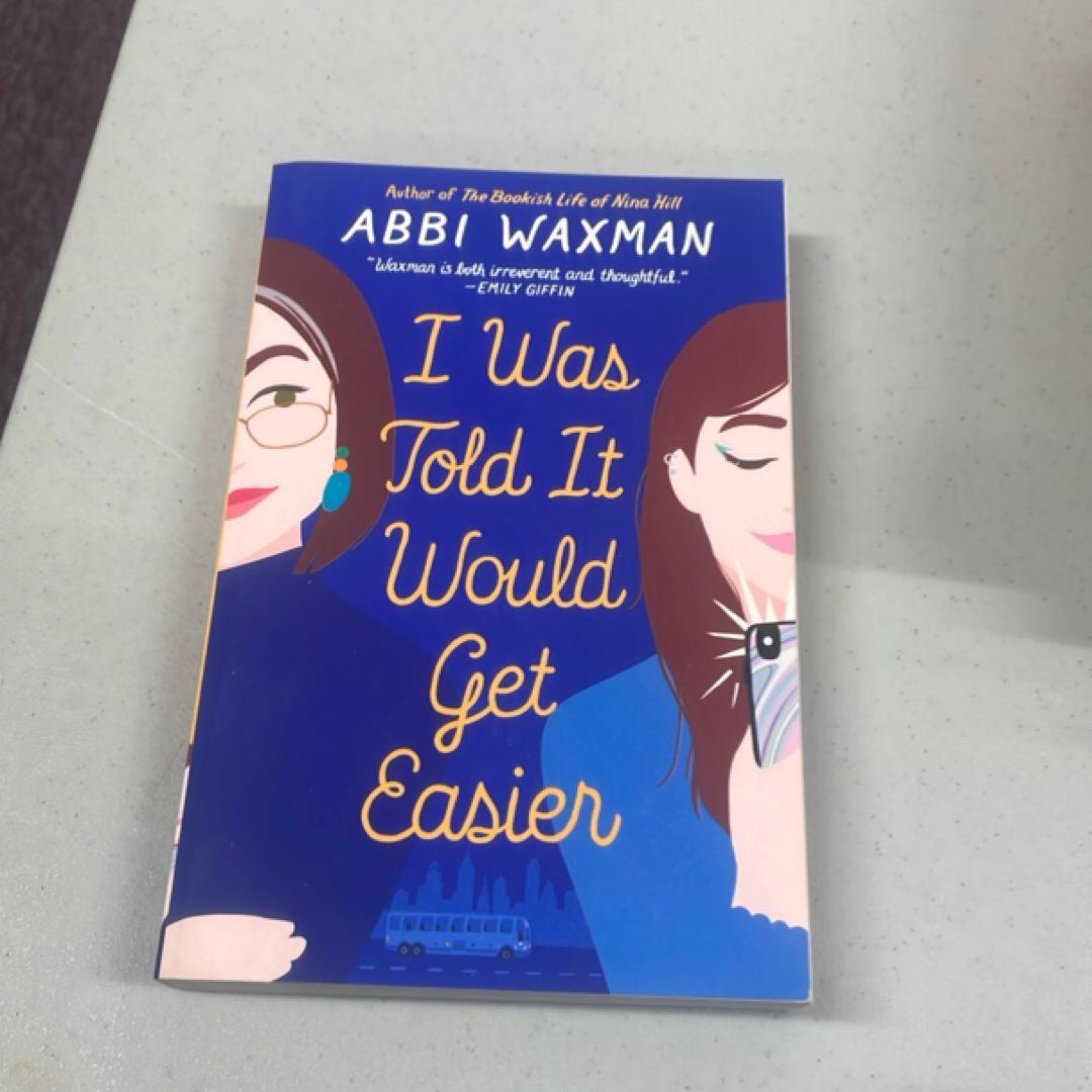 I Was Told It Would Get Easier