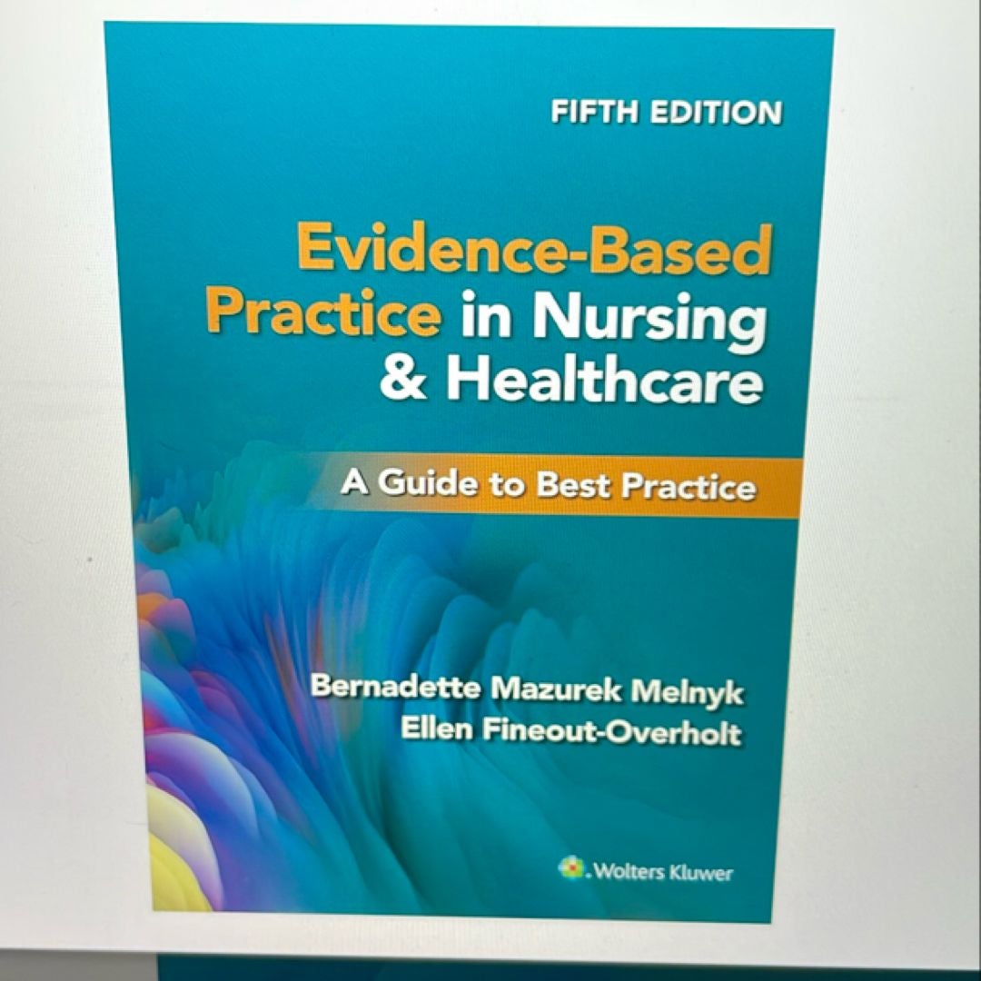 Evidence-Based Practice in Nursing and Healthcare