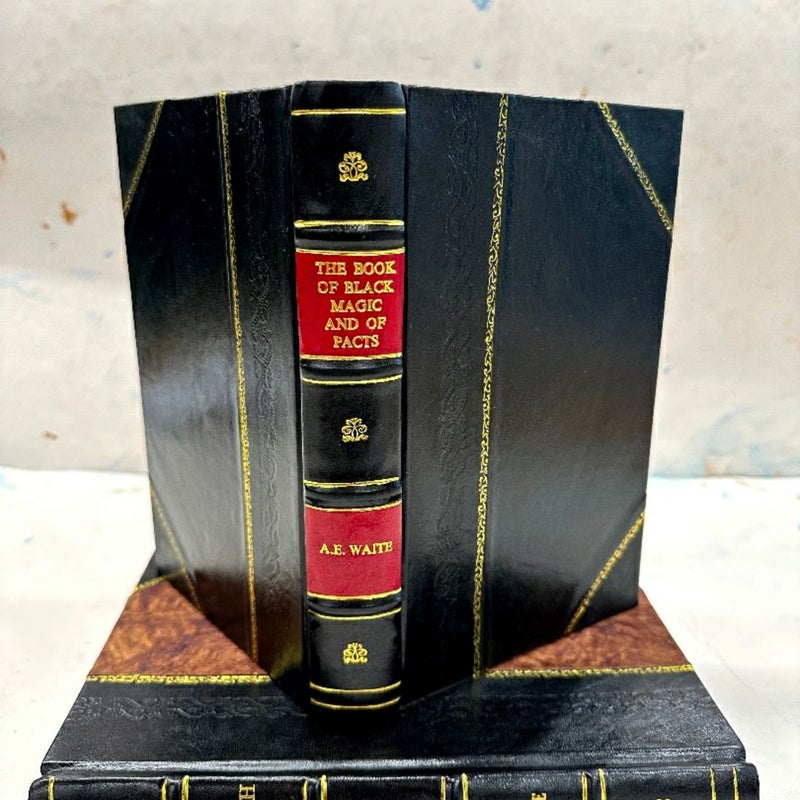 The Book Of Black Magic And Of Pacts by  Arthur Edward Waite Leather-Bound