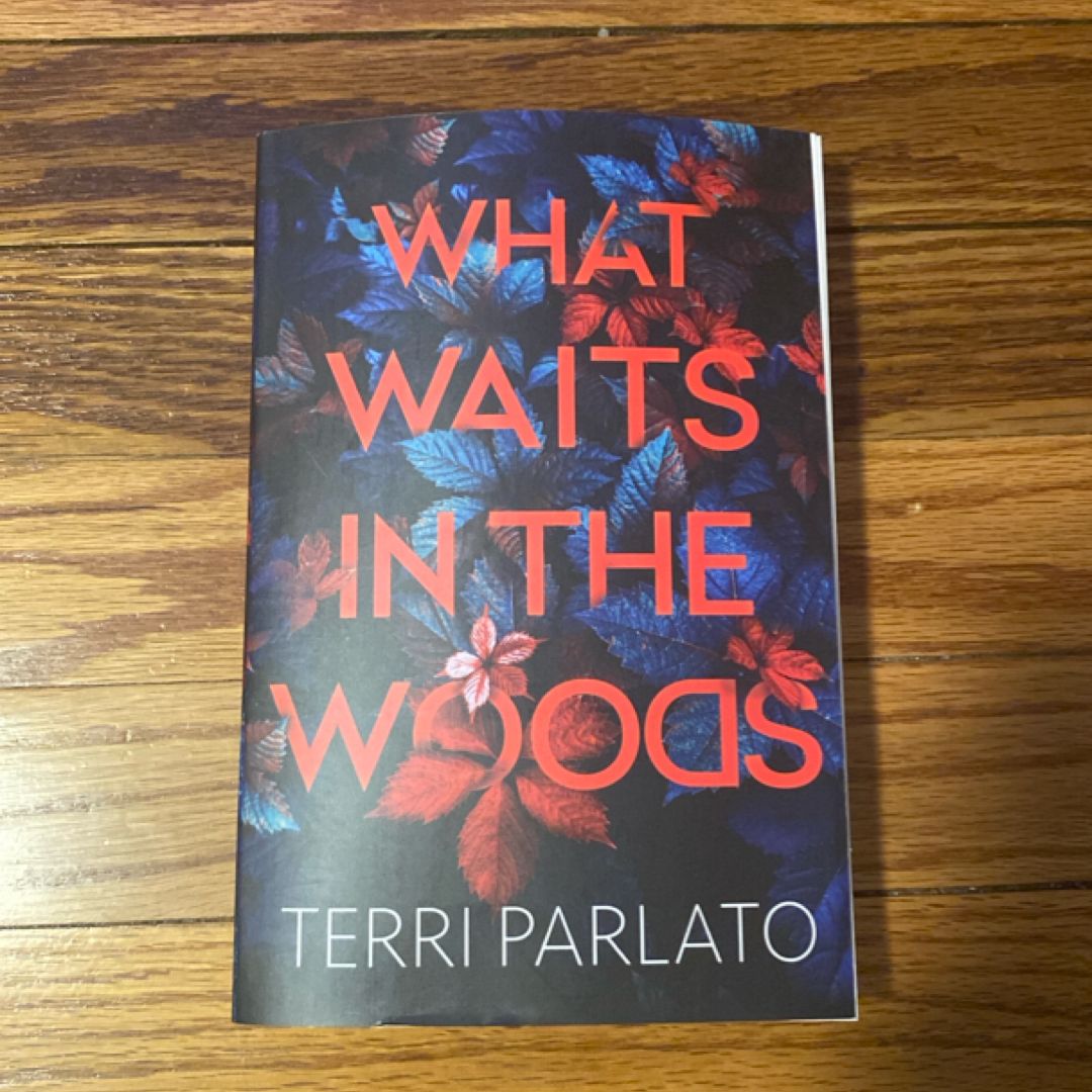 What Waits in the Woods