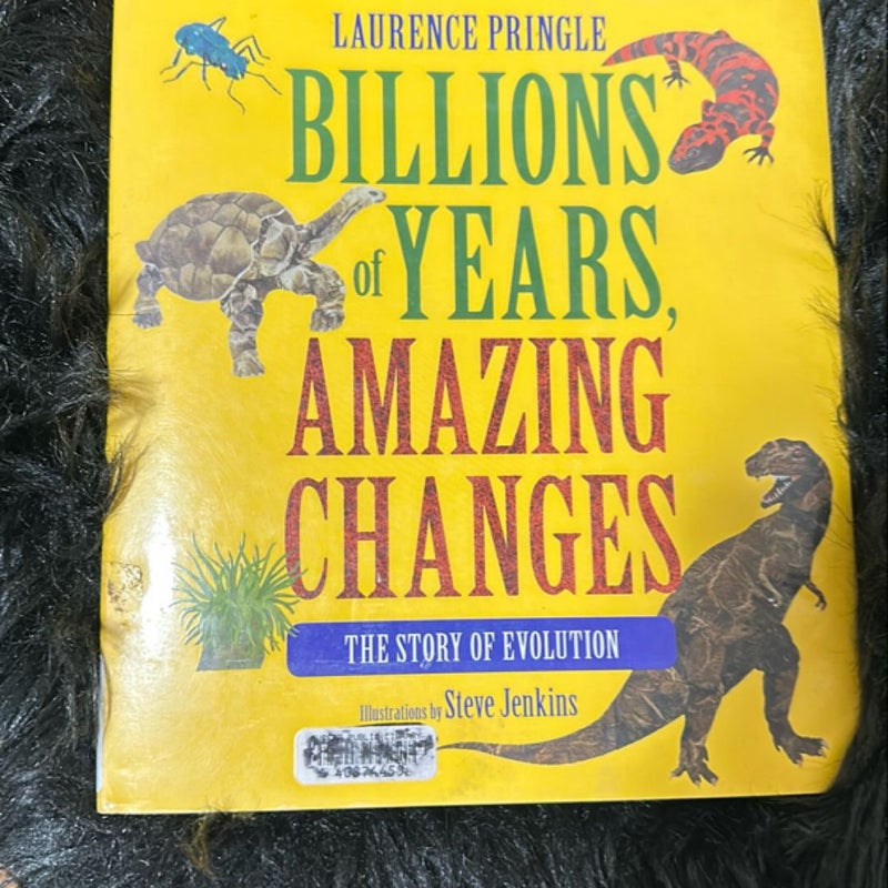 Billions of Years, Amazing Changes