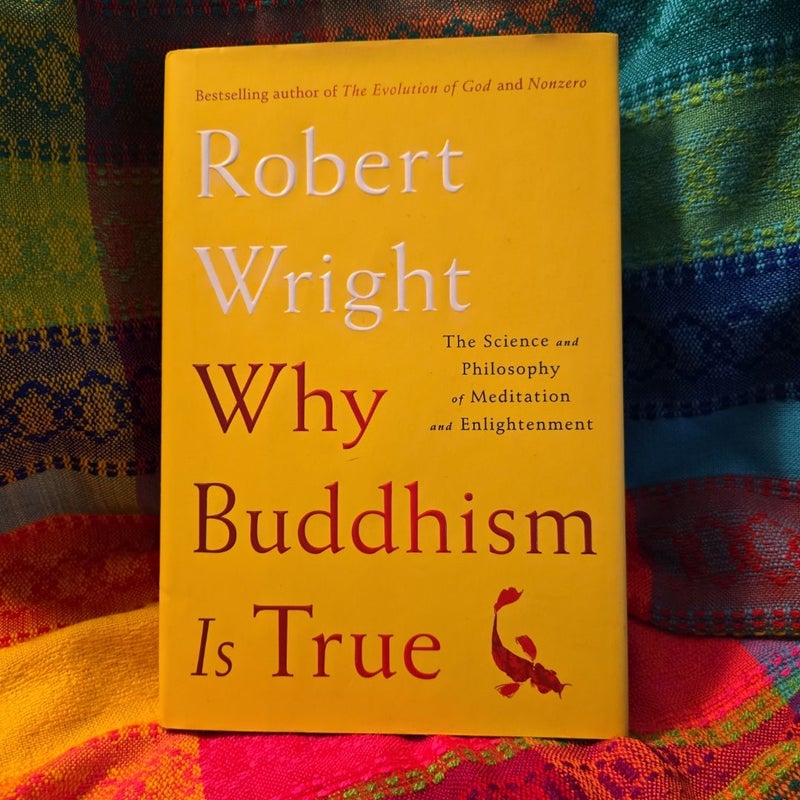 Why Buddhism Is True