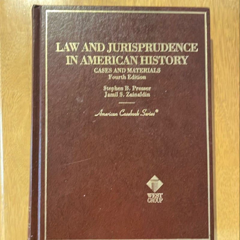 Cases and Materials on Law and Jurisprudence in American History