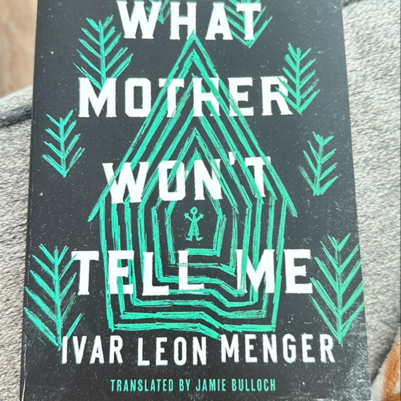 What Mother Won't Tell Me