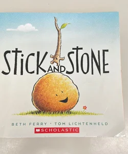Stick and Stone