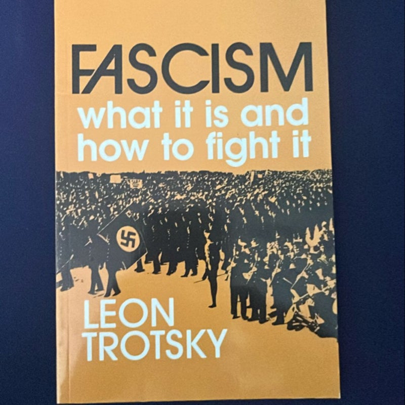 Fascism -- What It Is and How to Fight It