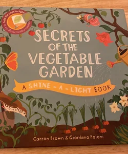 Secrets of the Vegetable Garden
