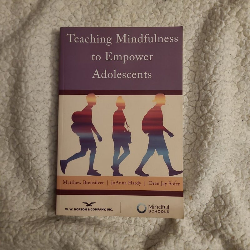 Teaching Mindfulness to Empower Adolescents