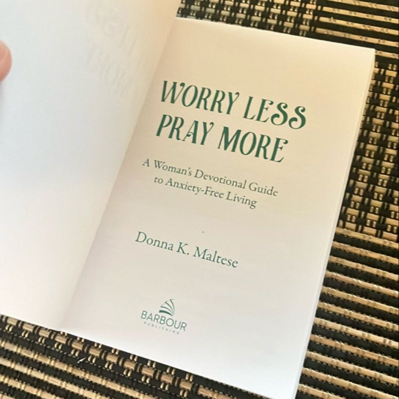 Worry Less, Pray More