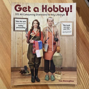 Get a Hobby!