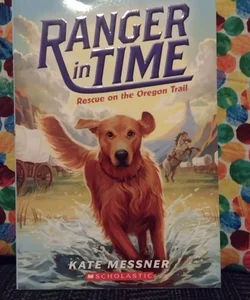 Ranger in Time #1: Rescue on the Oregon Trail