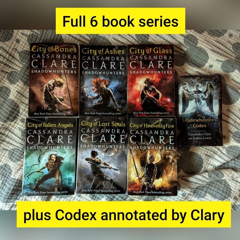 Shadow Hunters : City of glass, City of Bones, City of fallen Angels, City of Lost souls, city of ashes, City of heavenly fire,  & Codex